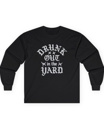 Hd Drunk Out in the Yard Unisex Ultra Cotton Long Sleeve Tee