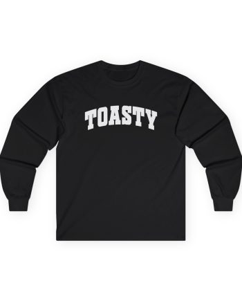The Toast Toasty U Unisex Ultra Cotton Long Sleeve Tee
