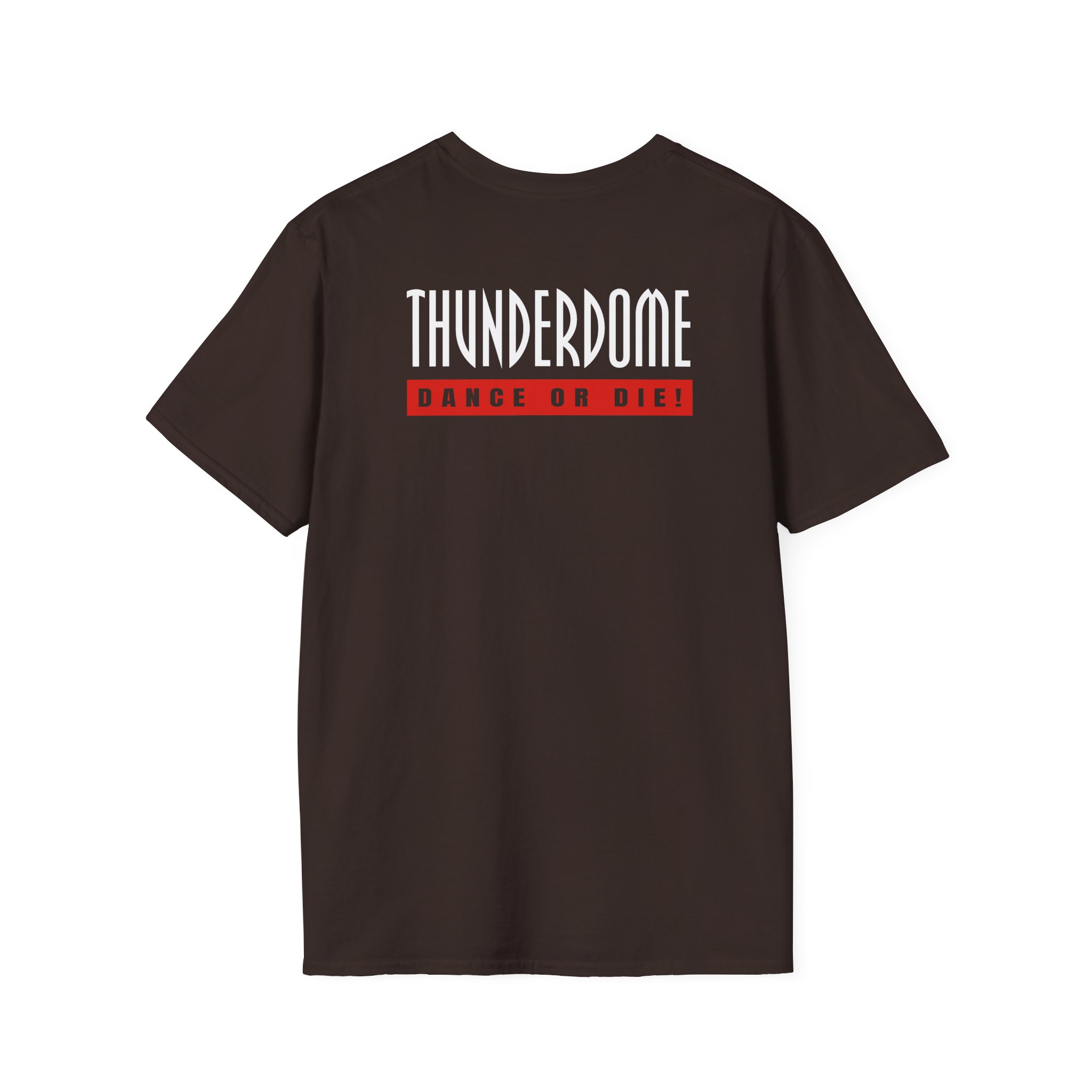 Thunderdome Dance Or Die Unisex Softstyle T-Shirt - Image 4