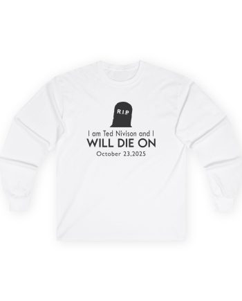Jschlatt I Am Ted Nivison and I Will Die on Unisex Ultra Cotton Long Sleeve Tee