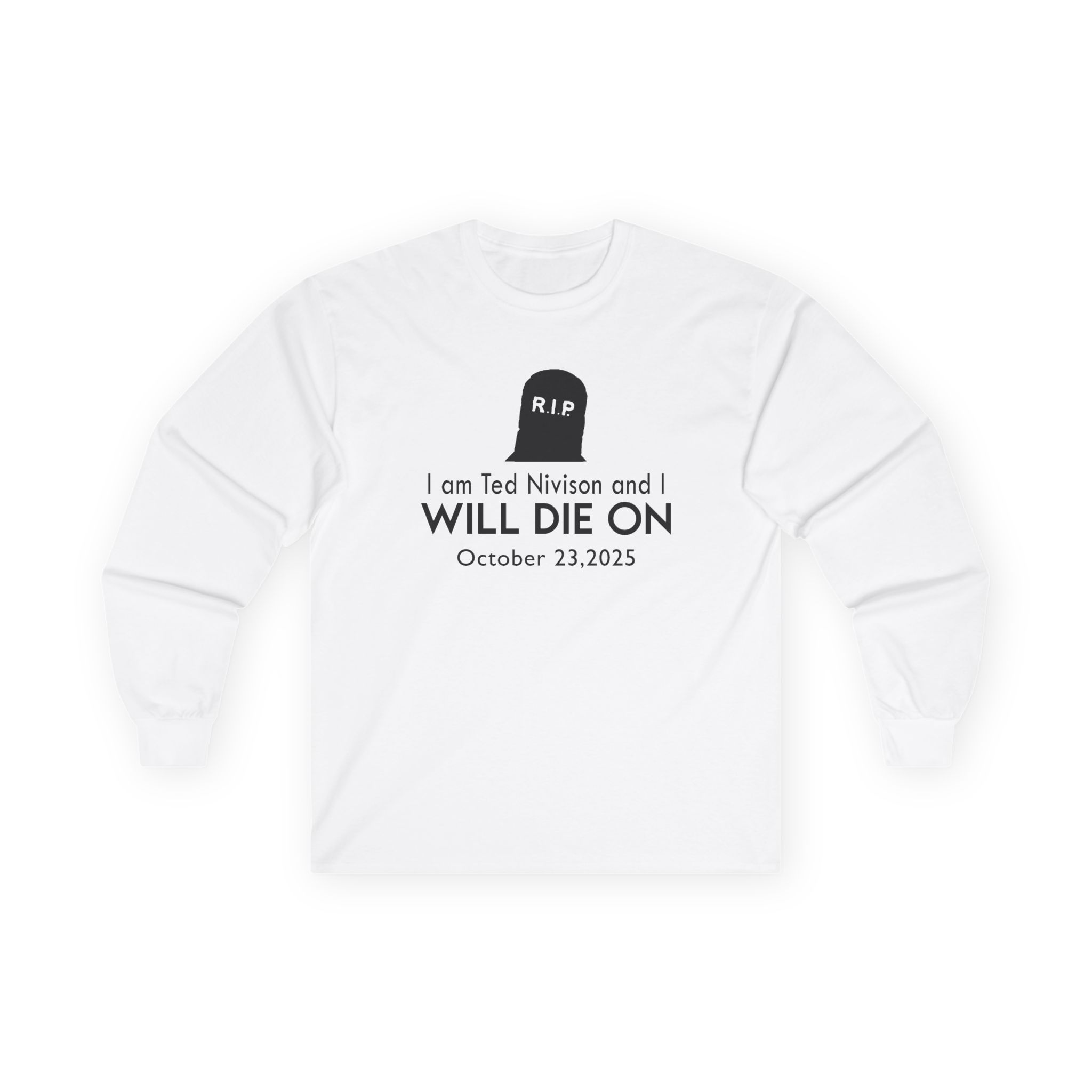 Jschlatt I Am Ted Nivison and I Will Die on Unisex Ultra Cotton Long Sleeve Tee