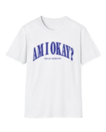Megan Moroney Am I Okay? Unisex Softstyle T-shirt