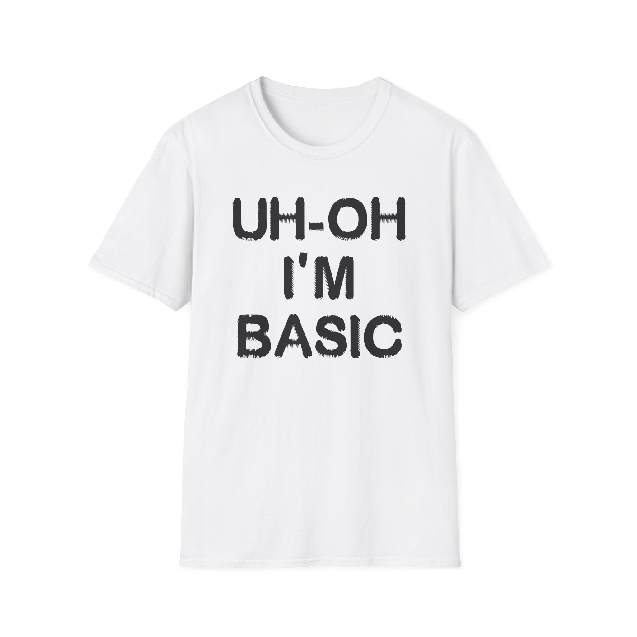 Djo Uh-oh I'm Basic Unisex Softstyle T-Shirt