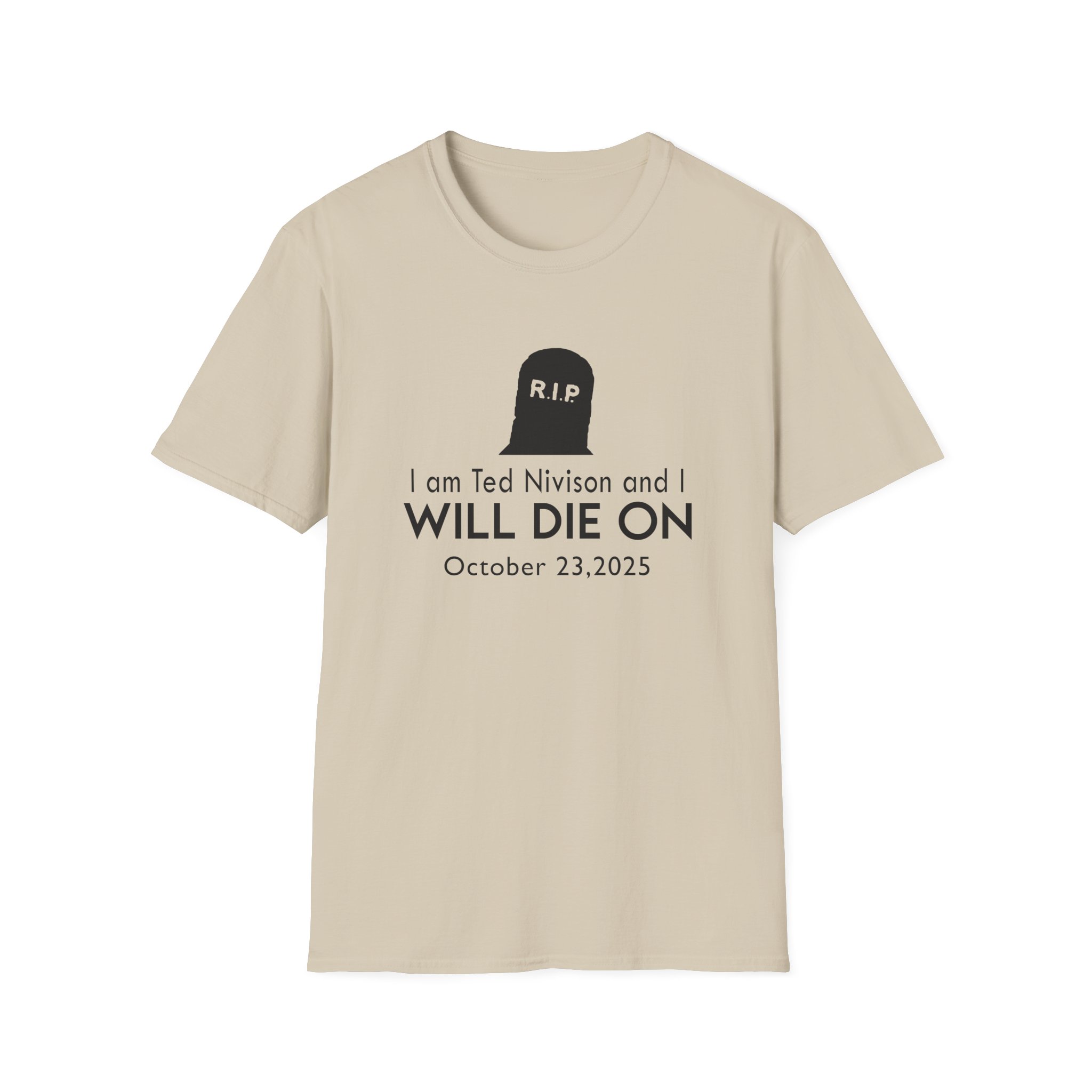 Jschlatt I Am Ted Nivison and I Will Die on Unisex Softstyle T-Shirt - Image 5