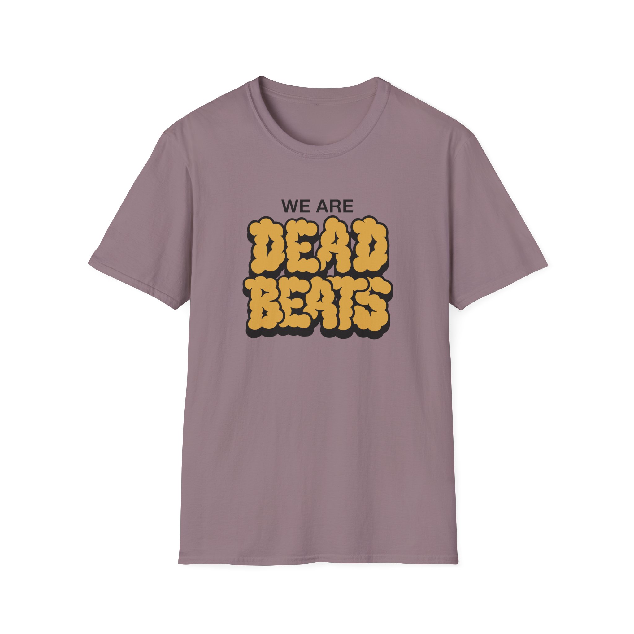 Deadbeats We Are Deadbeats Puff Unisex Softstyle T-Shirt - Image 25