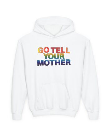 D L Go Tell Your Mother Youth Heavy Blend Hooded Sweatshirt