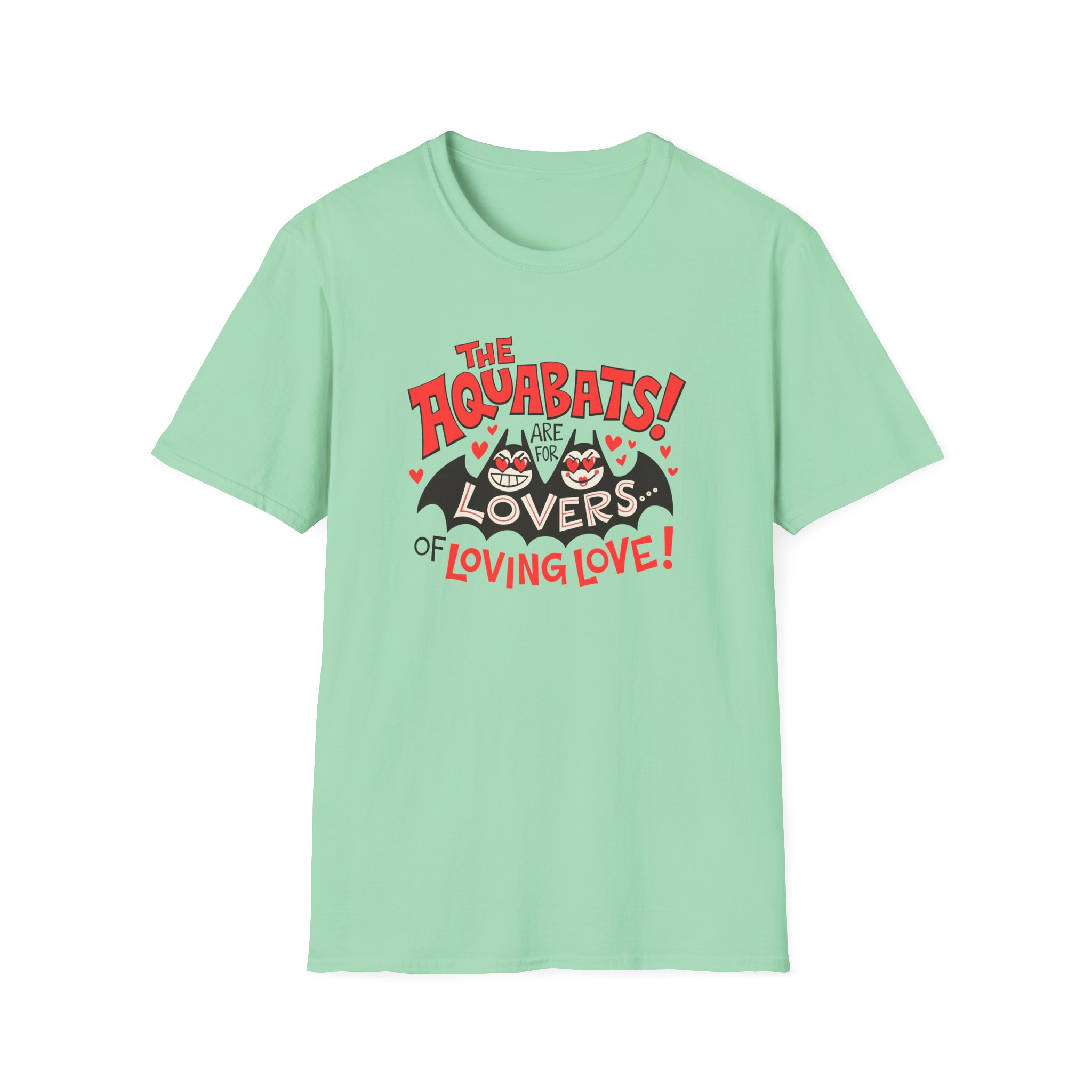The Aquabats Are for Lovers...of Loving Love! Unisex Softstyle T-Shirt - Image 11
