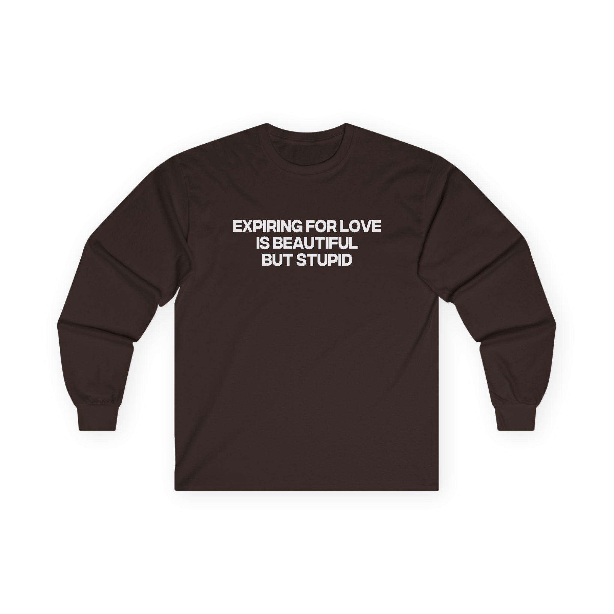 Jenny Holzer Expiring for Love is Beautiful but Stupid Unisex Ultra Cotton Long Sleeve Tee - Image 5