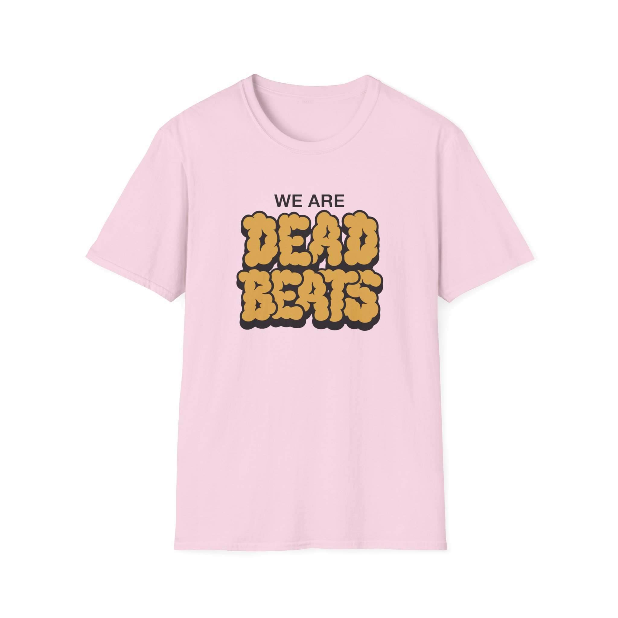 Deadbeats We Are Deadbeats Puff Unisex Softstyle T-Shirt - Image 27