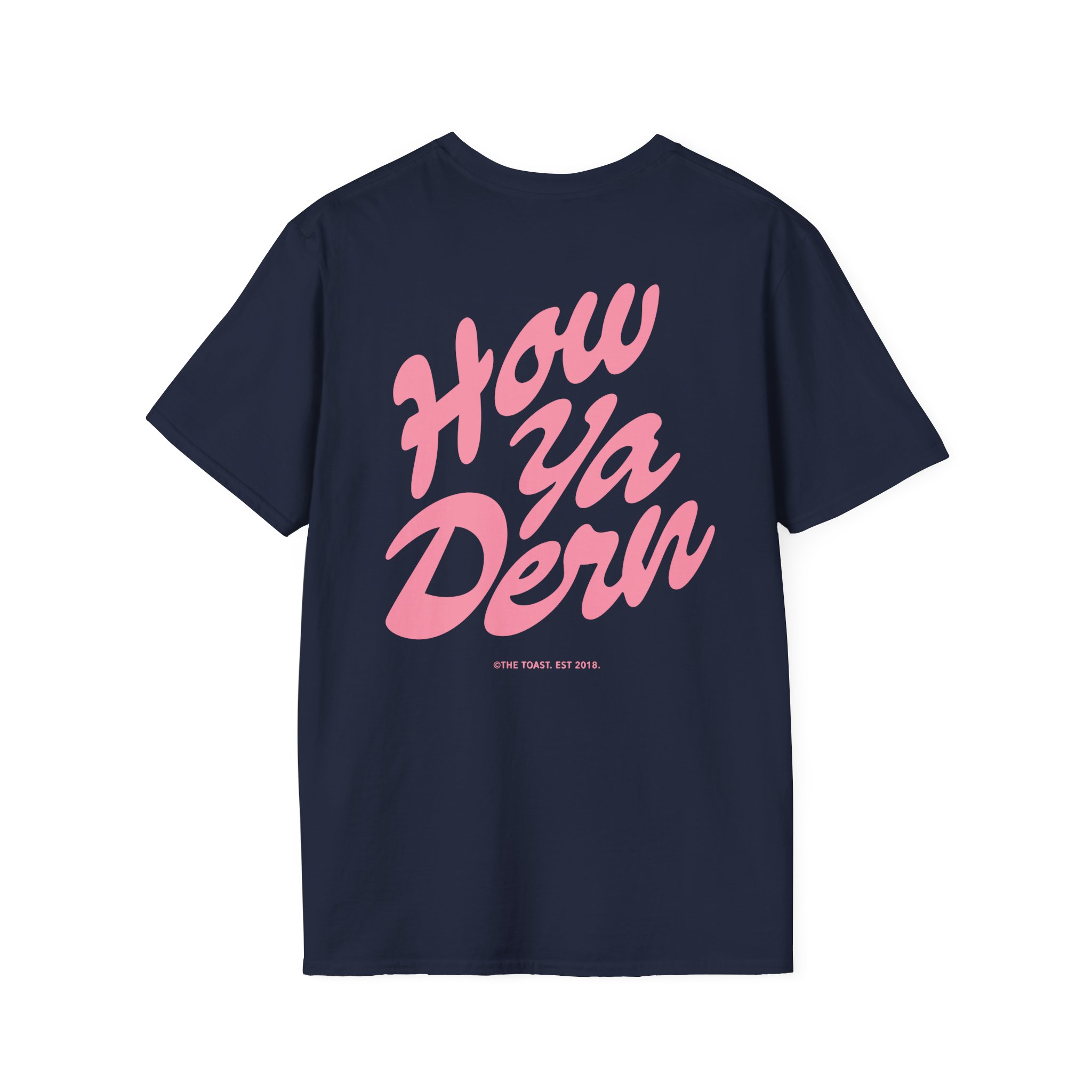 The Toast How Ya Dern Unisex Softstyle T-Shirt - Image 22