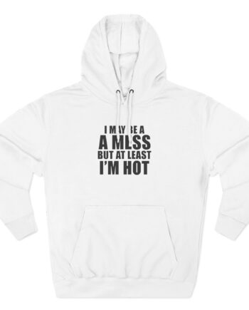 Alix Earle I May Be a a Mess but at Least I’m Hot Three-Panel Fleece Hoodie