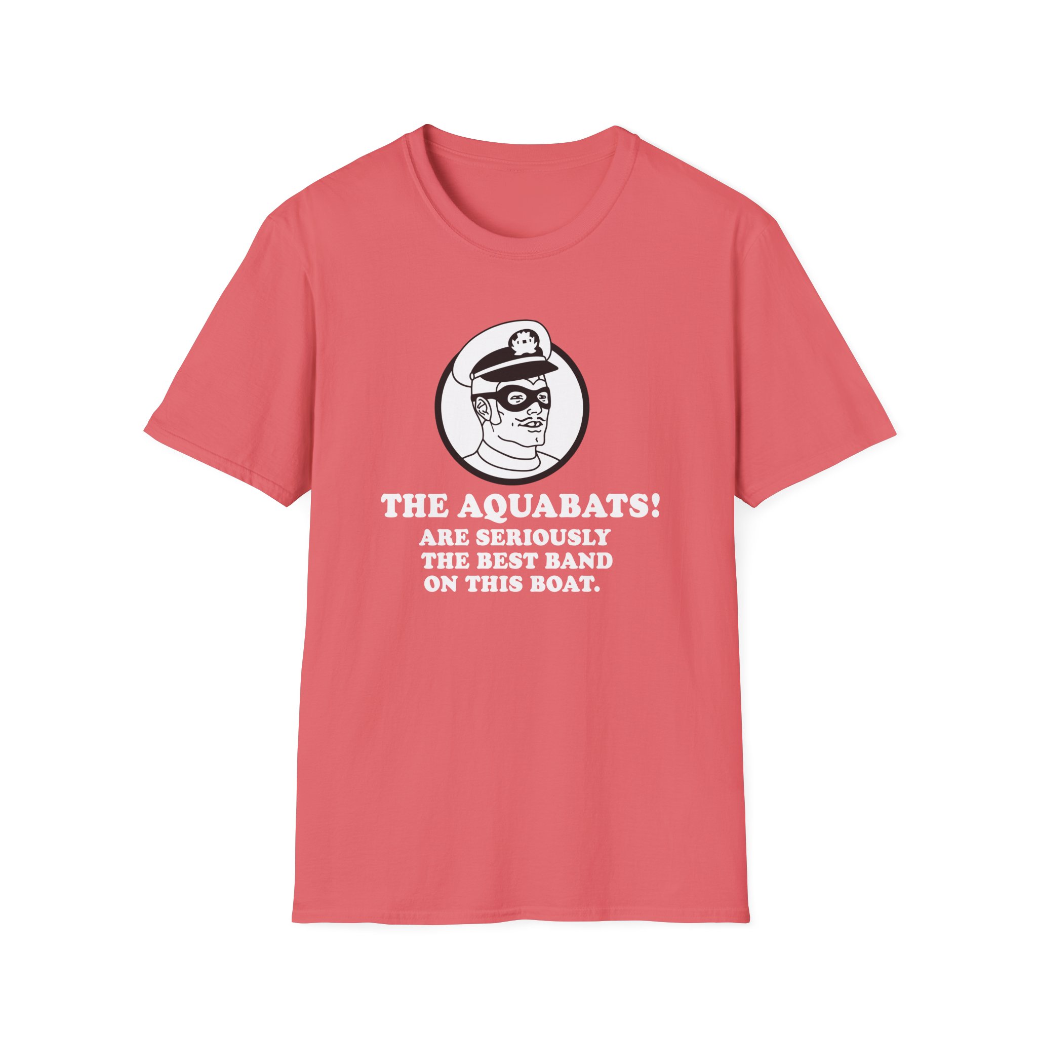 The Aquabats Are Seriously The Best Band In The World Unisex Softstyle T-Shirt