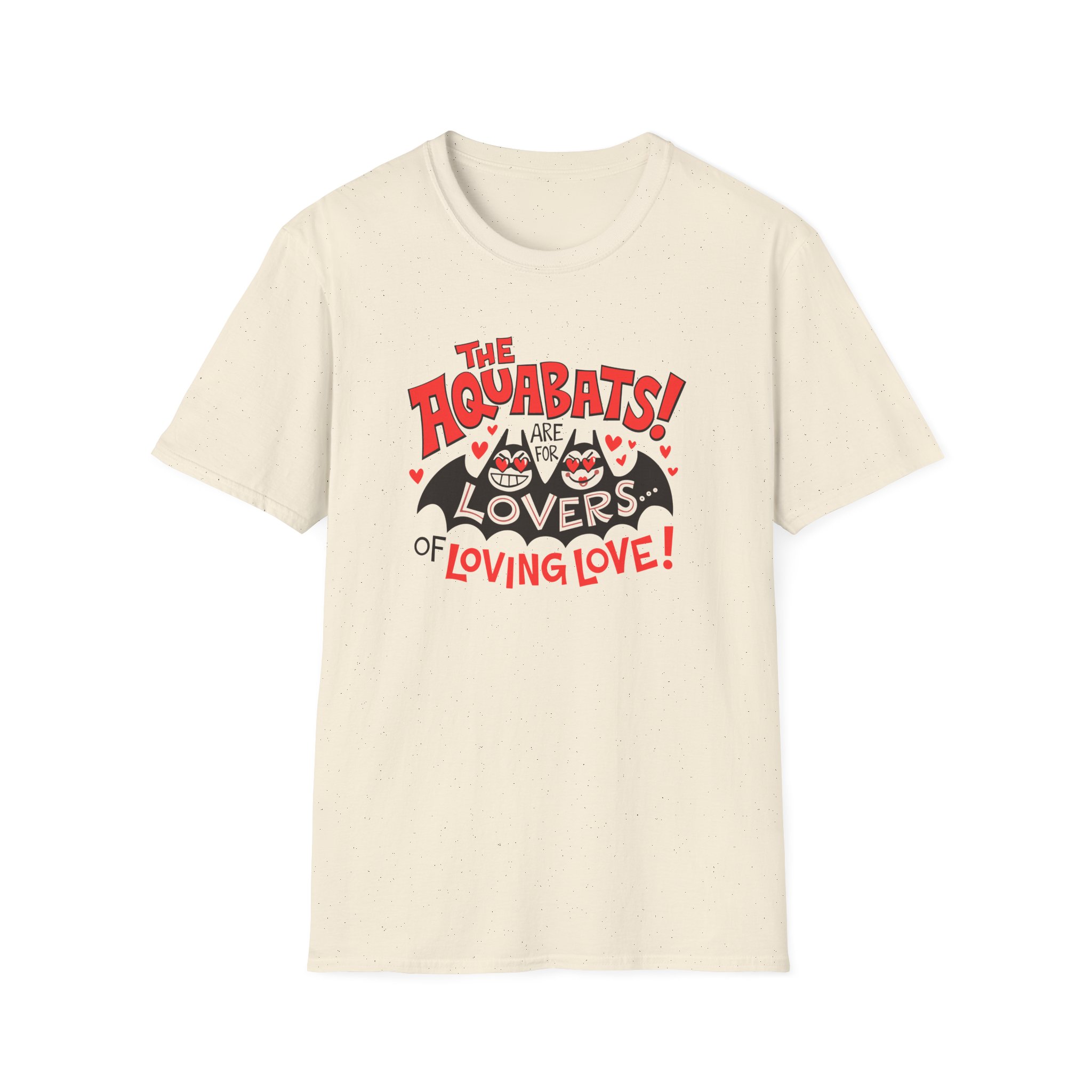 The Aquabats Are for Lovers...of Loving Love! Unisex Softstyle T-Shirt - Image 7