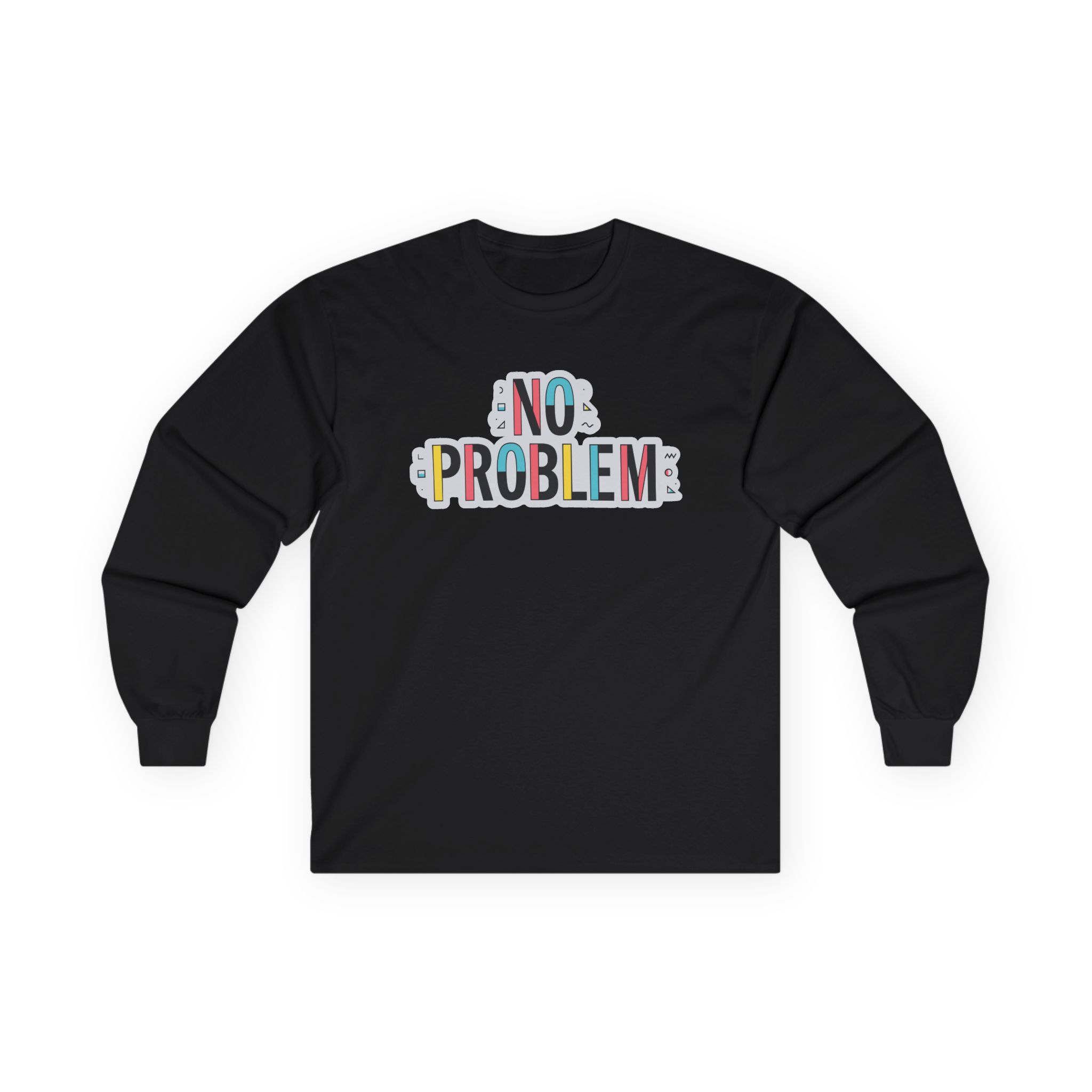 Dropout No Problem Unisex Ultra Cotton Long Sleeve Tee