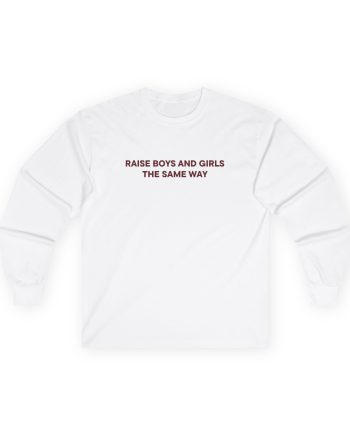 Jenny Holzer Raise the Same Way  Unisex Ultra Cotton Long Sleeve Tee