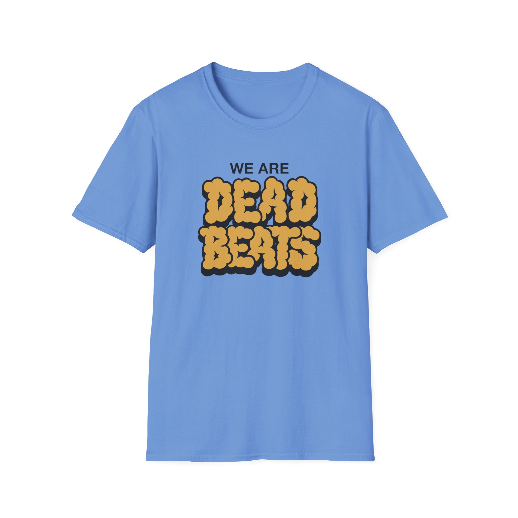 Deadbeats We Are Deadbeats Puff Unisex Softstyle T-Shirt - Image 23