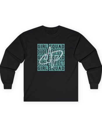 Dude Perfect Girl Squad Unisex Ultra Cotton Long Sleeve Tee
