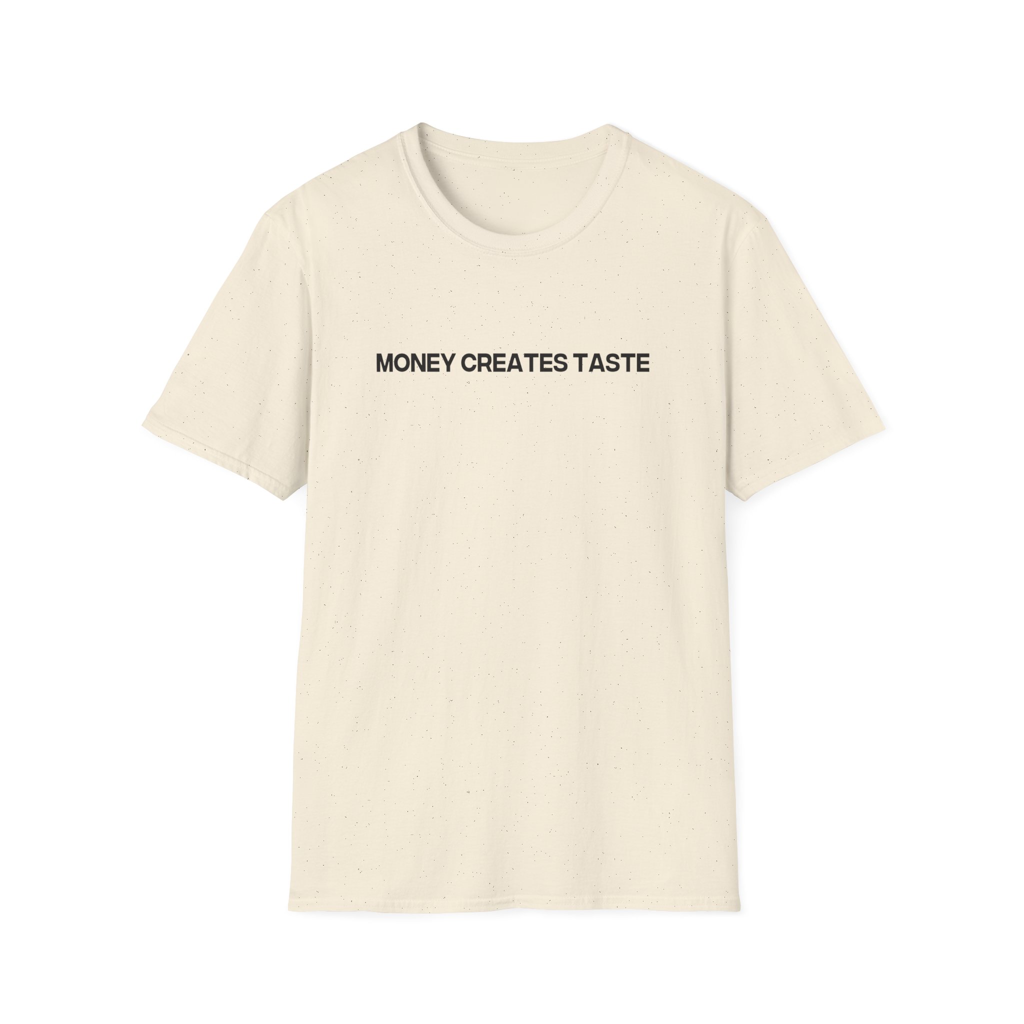 Jenny Holzer Money Creates Taste Unisex Softstyle T-Shirt - Image 7