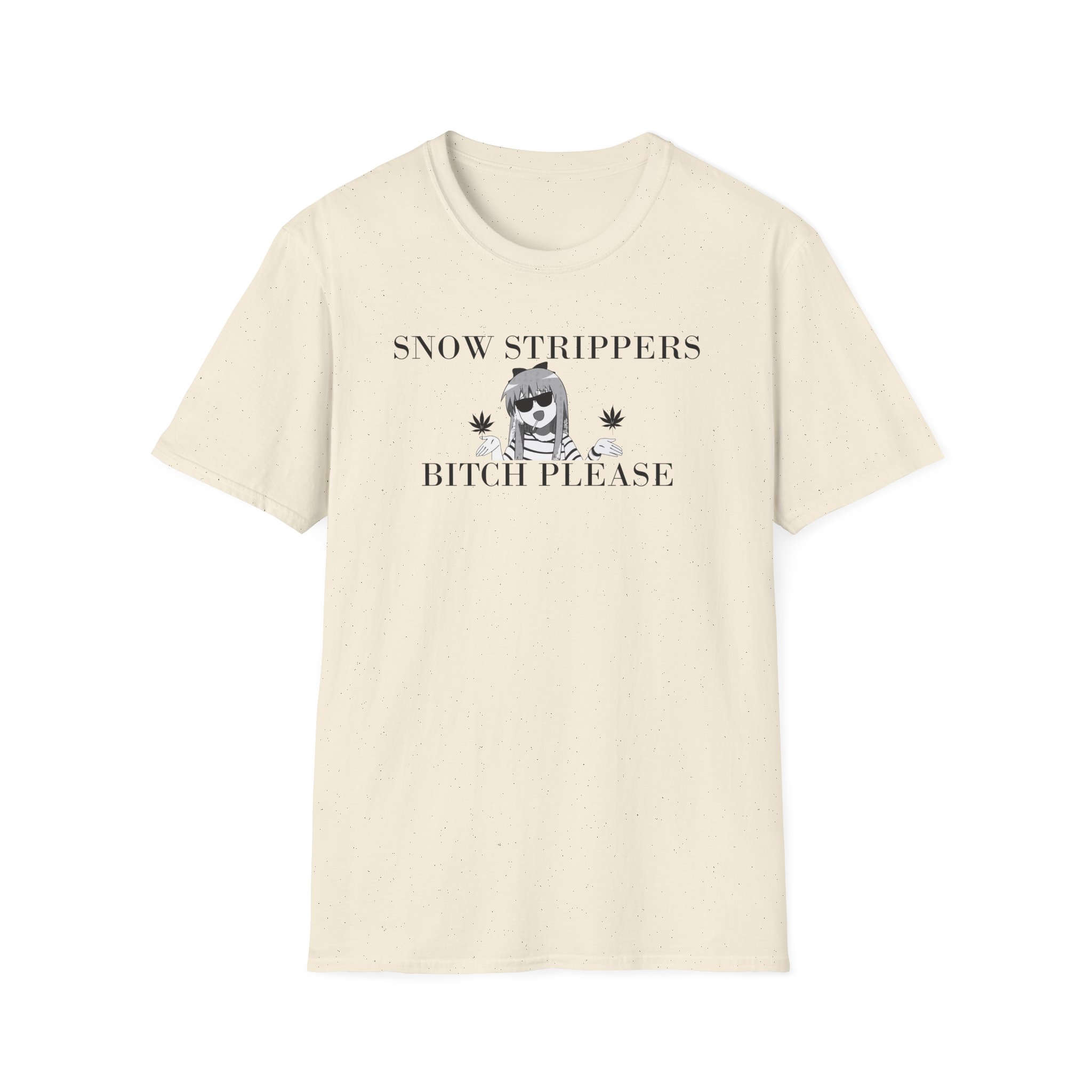 Snow Strippers Bitch Please Unisex Softstyle T-Shirt - Image 5