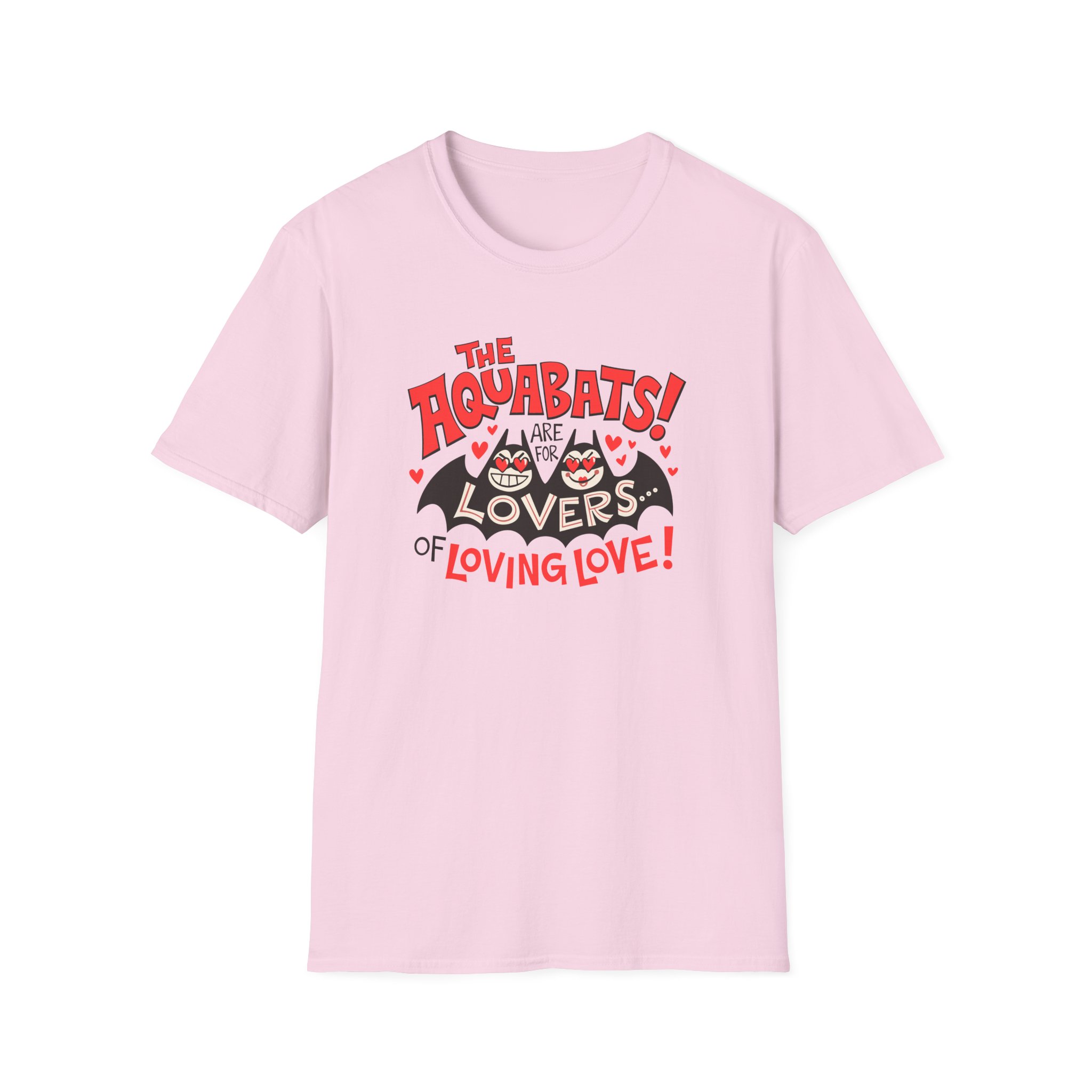 The Aquabats Are for Lovers...of Loving Love! Unisex Softstyle T-Shirt - Image 17