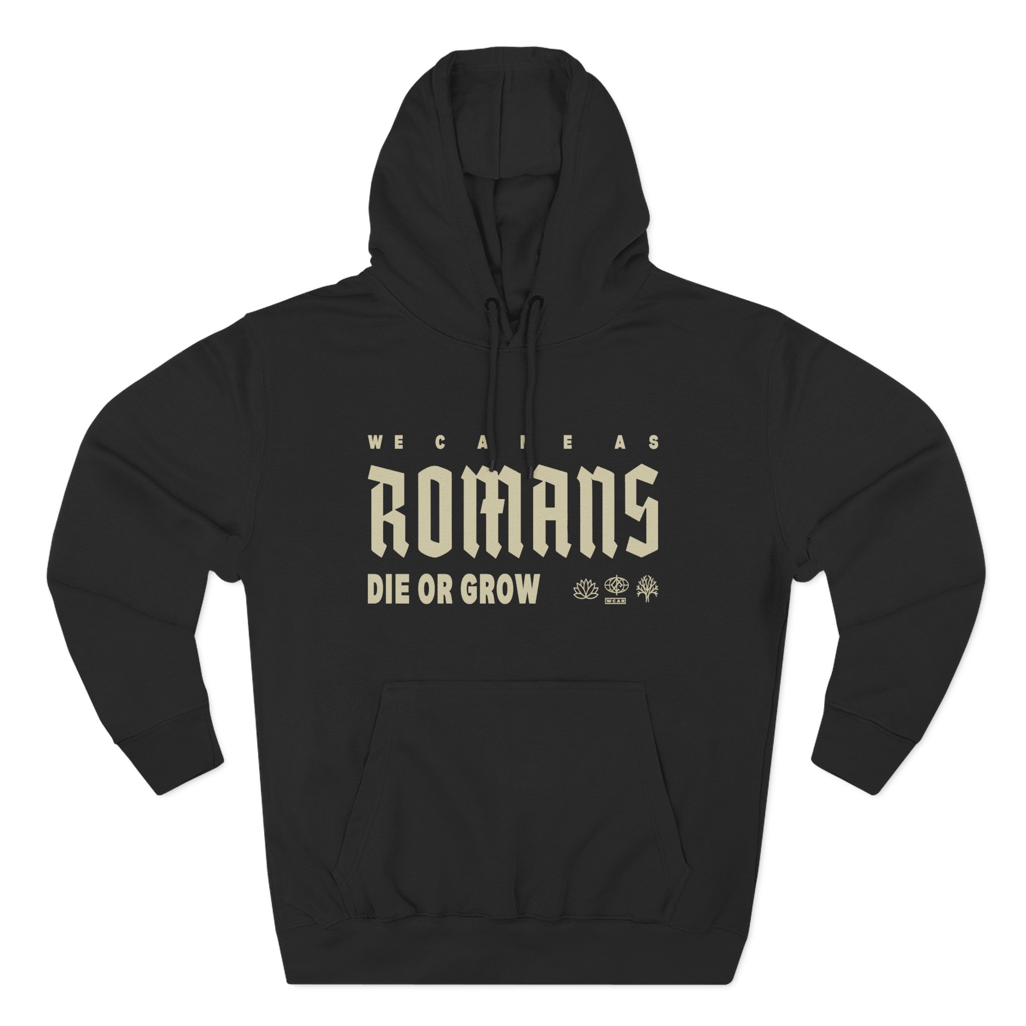 We Came as Romans Die or Grow Three-Panel Fleece Hoodie