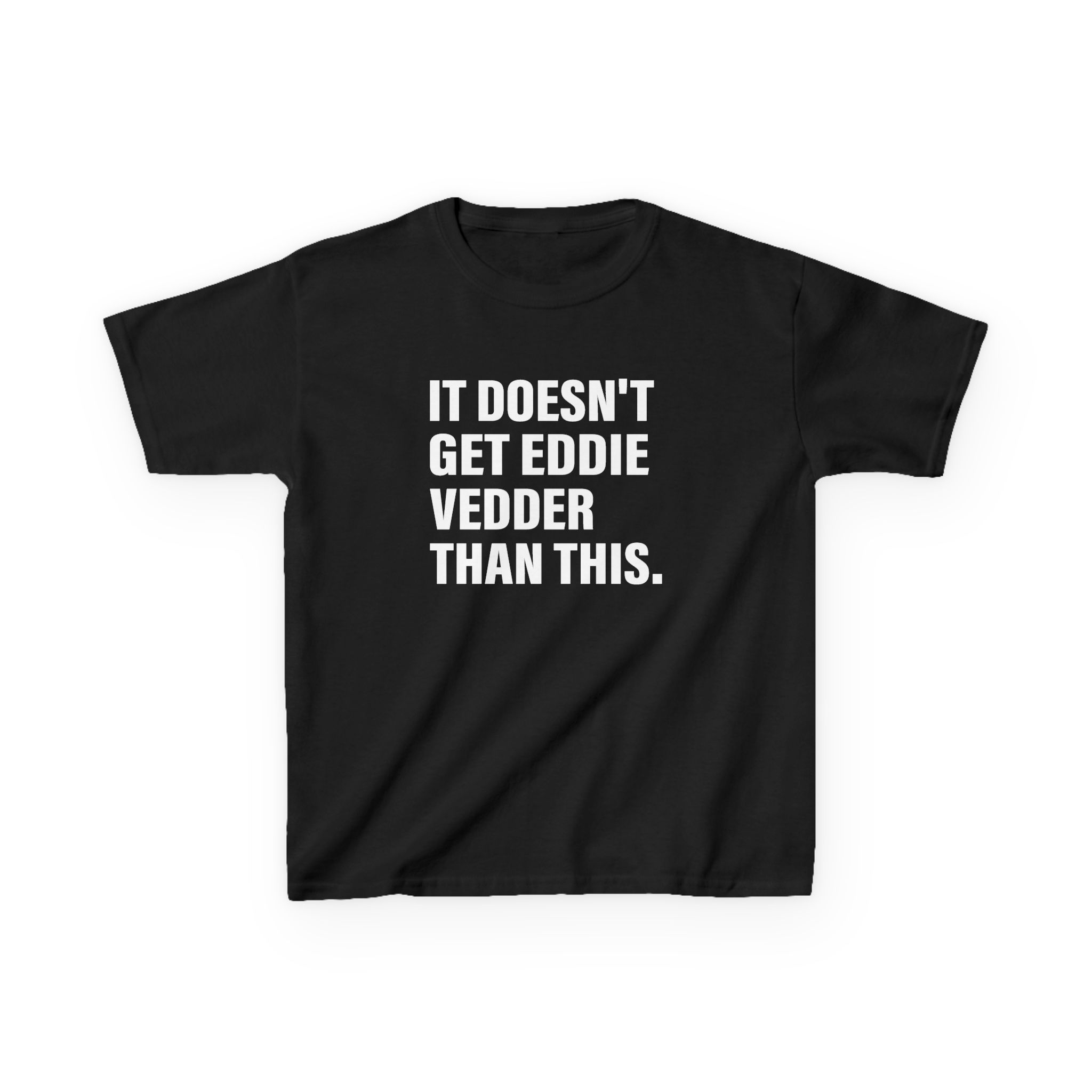 Eddie Vedder It’s Doesn’t Get Eddie Vedder Than This Kids Heavy Cotton™ Tee