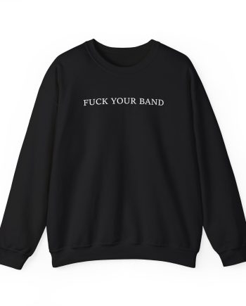 The Snuts F*ck Your Band Unisex Heavy Blend™ Crewneck Sweatshirt