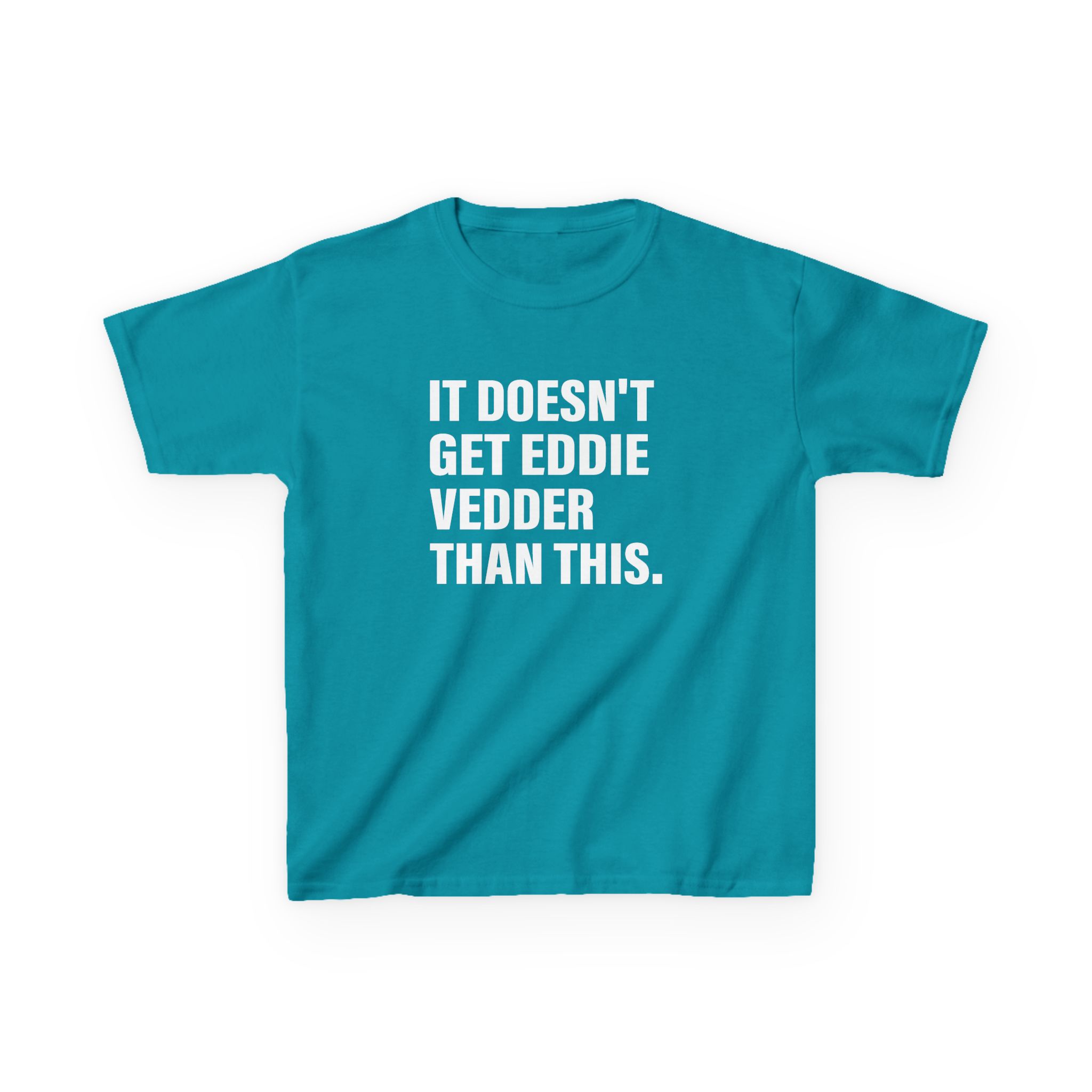 Eddie Vedder It’s Doesn’t Get Eddie Vedder Than This Kids Heavy Cotton™ Tee - Image 13