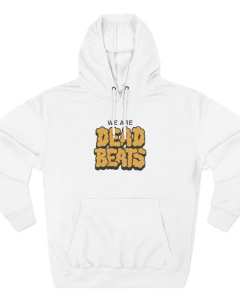 Deadbeats We Are Deadbeats Puff Three-Panel Fleece Hoodie