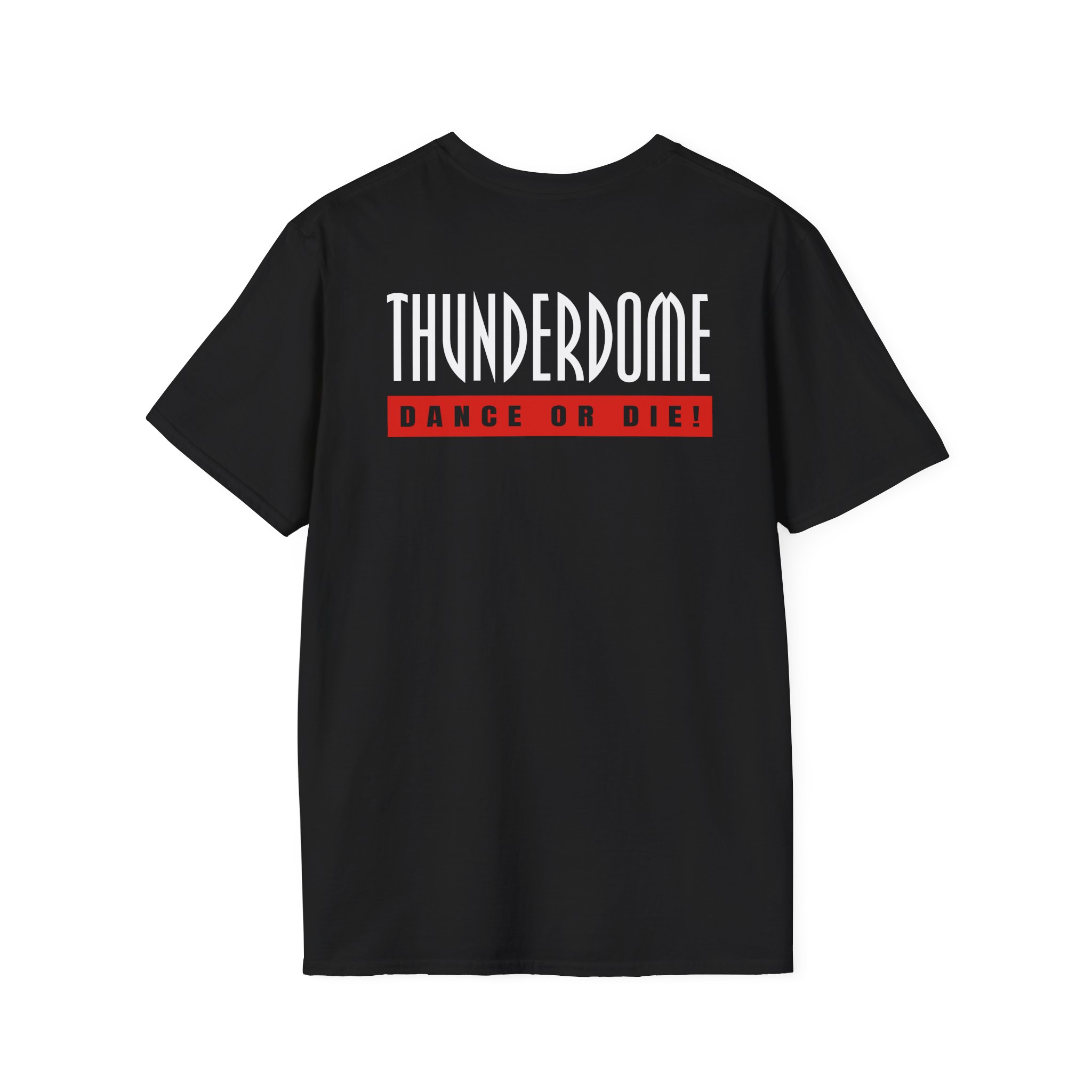 Thunderdome Dance Or Die Unisex Softstyle T-Shirt - Image 2
