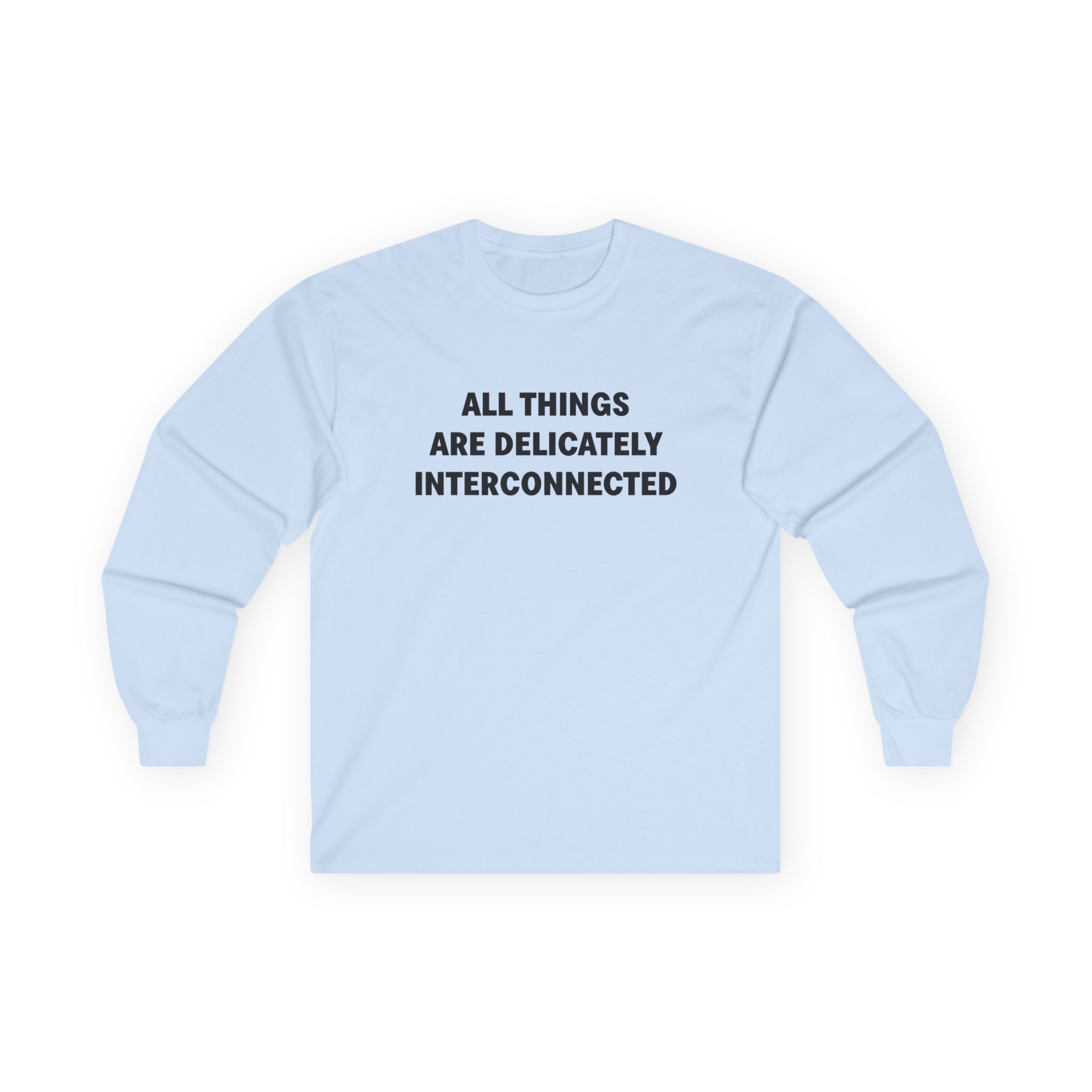 Jenny Holzer All Things Are Delicately Interconnected Unisex Ultra Cotton Long Sleeve Tee - Image 7