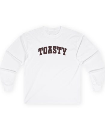 The Toast Toasty U Unisex Ultra Cotton Long Sleeve Tee
