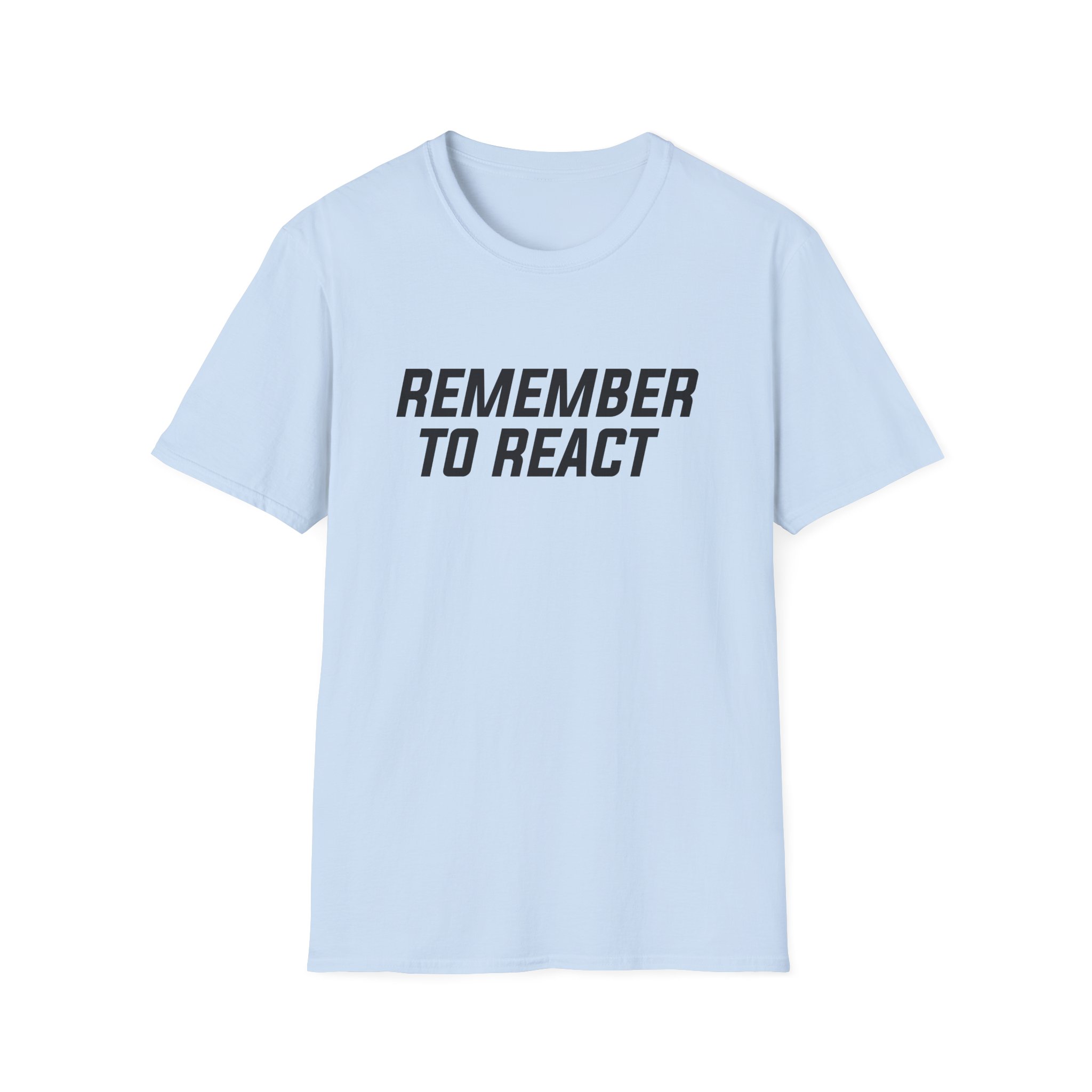 Jenny Holzer Remember to React Unisex Softstyle T-Shirt - Image 21