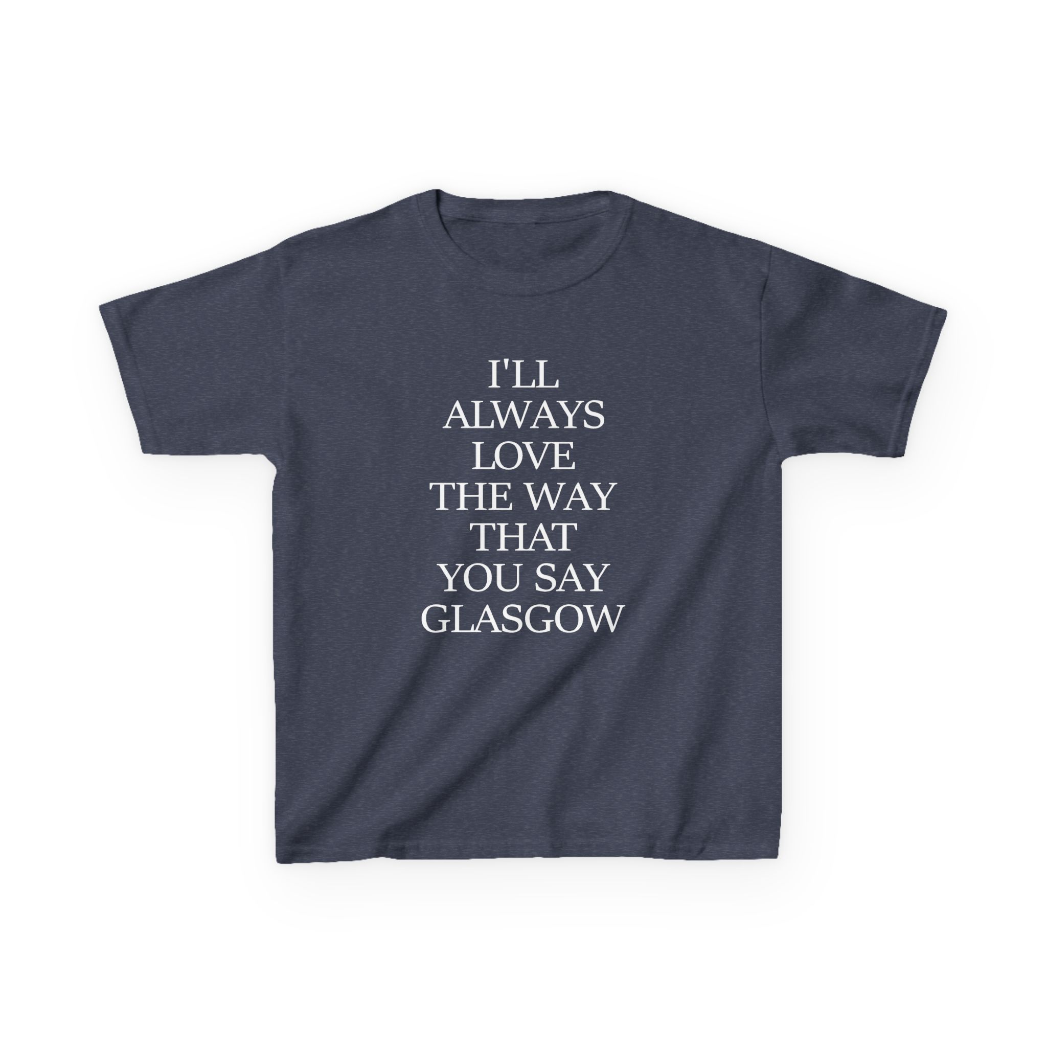 The Snuts I'll Always Love the Way That You Say Glasgow Kids Heavy Cotton™ Tee - Image 15