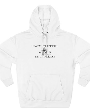 Snow Strippers Bitch Please Three-Panel Fleece Hoodie