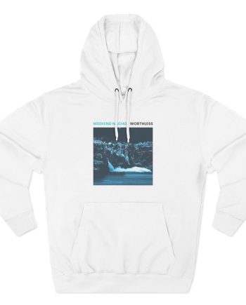 Weekend Nachos Worthless Three-Panel Fleece Hoodie