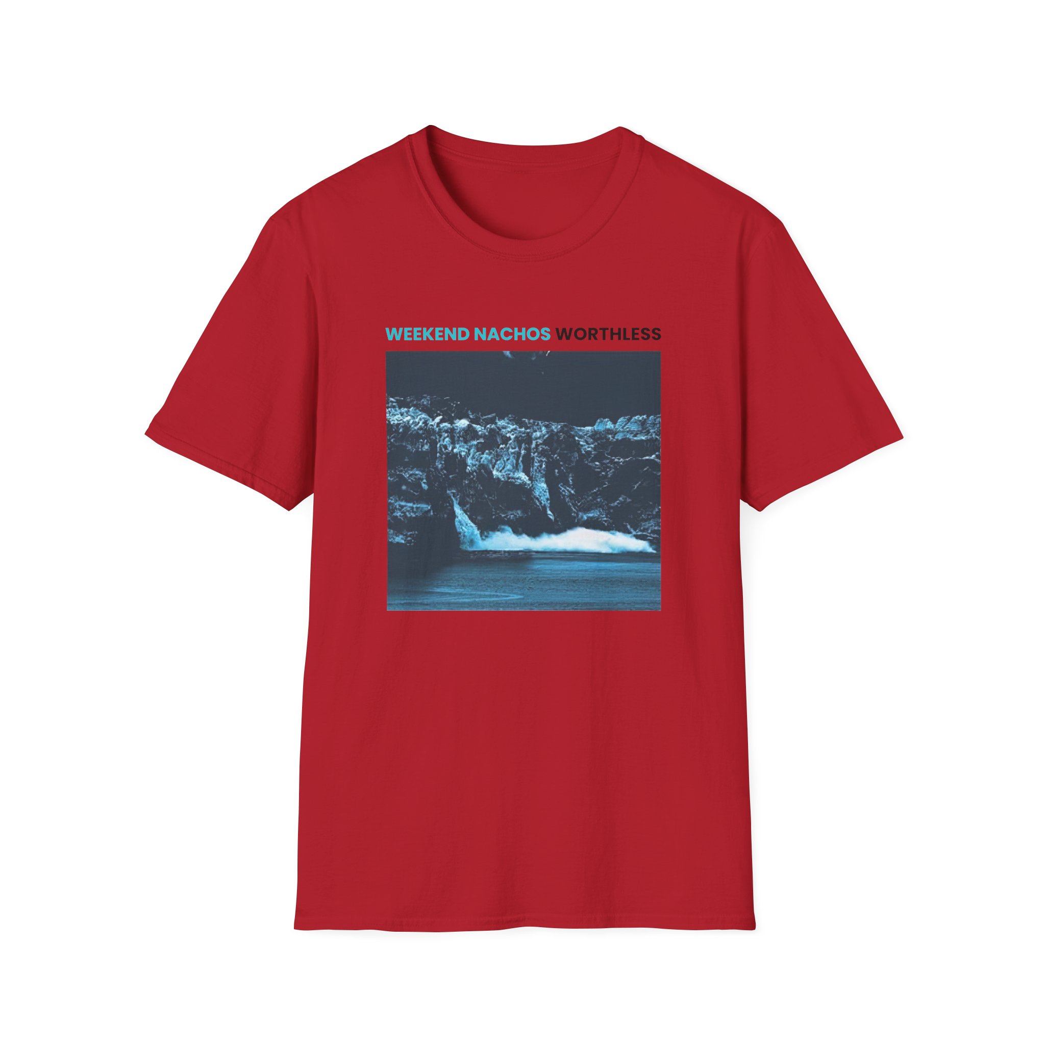 Weekend Nachos Worthless Unisex Softstyle T-Shirt - Image 29