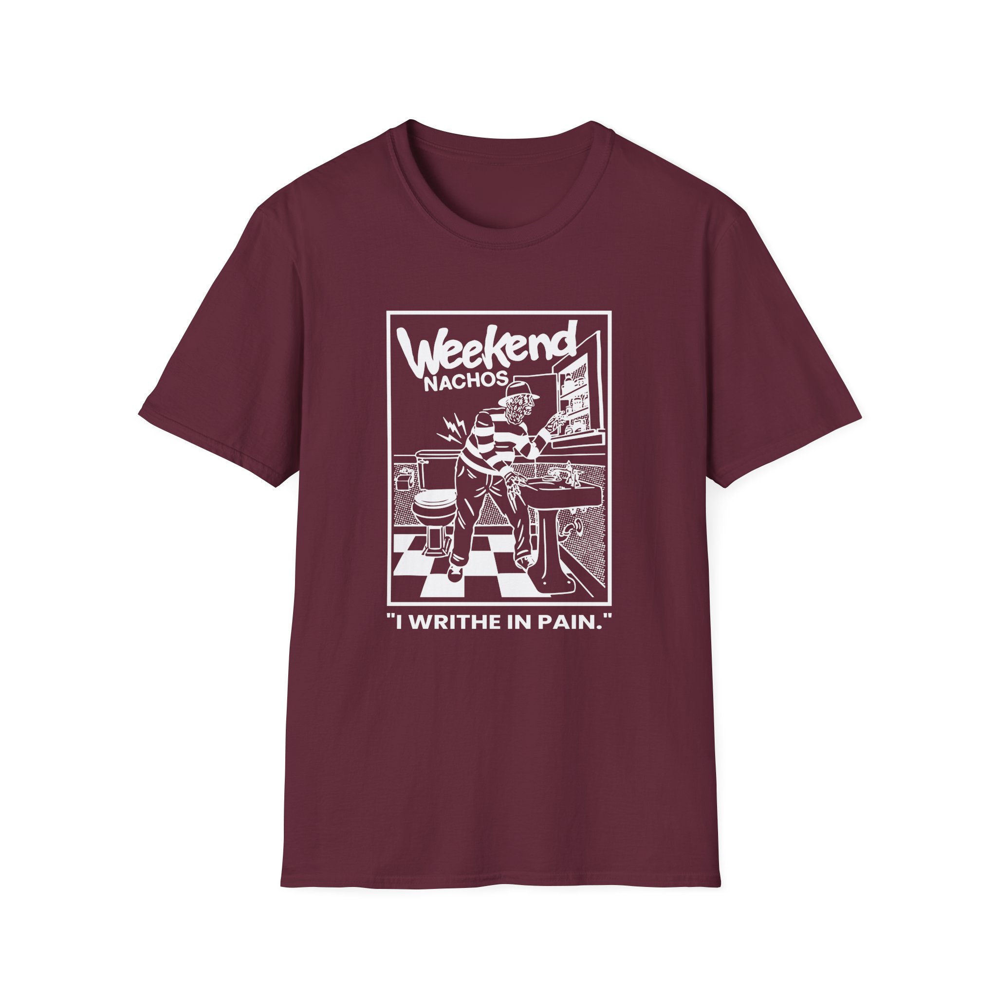Weekend Nachos I Writhe in Pain Unisex Softstyle T-Shirt - Image 3
