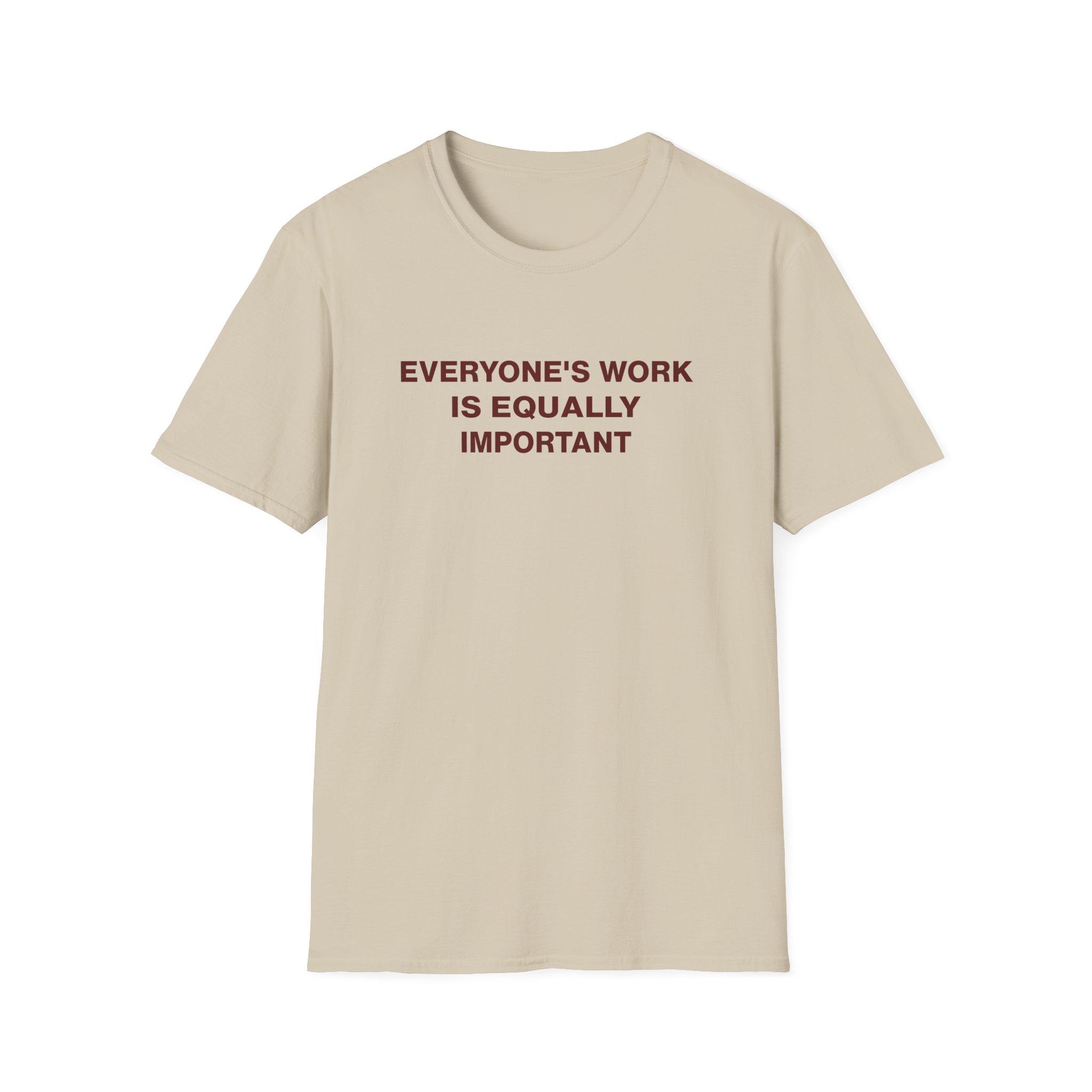 Jenny Holzer Everyone's Work is Equally Important Unisex Softstyle T-Shirt - Image 3