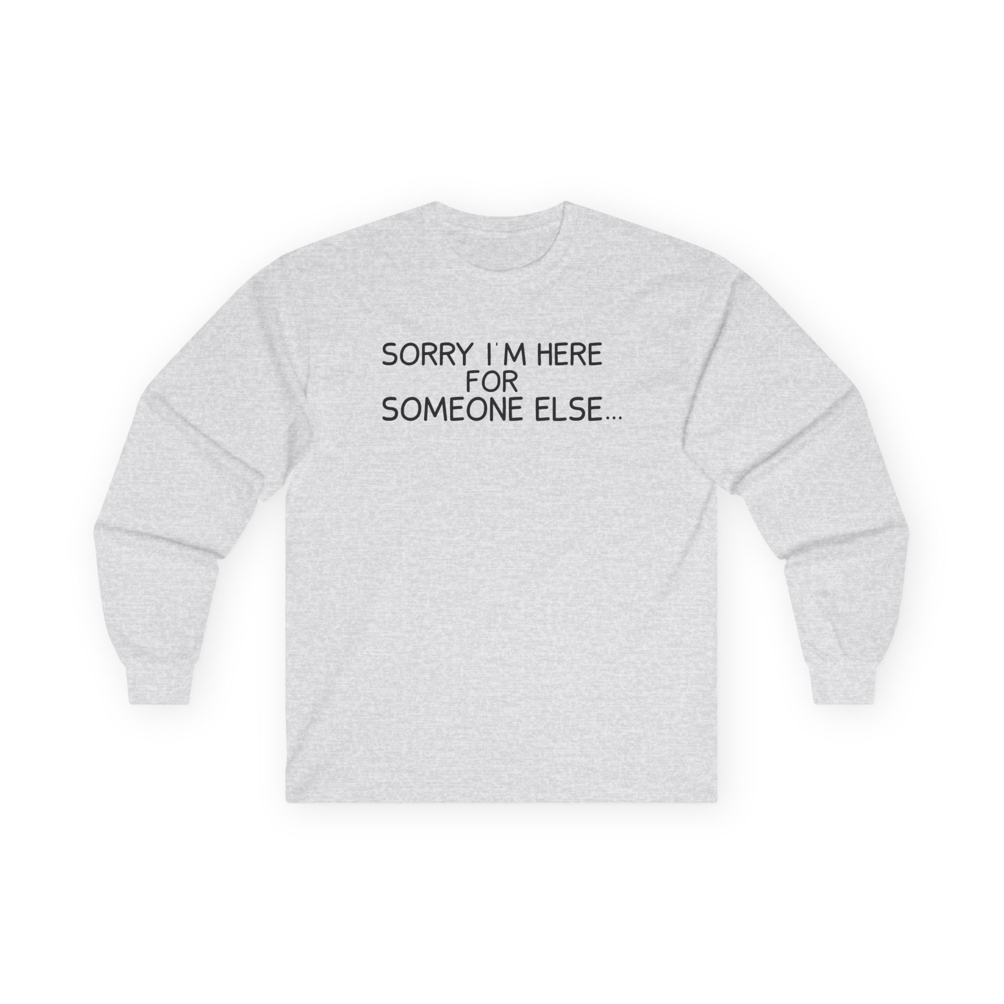 Benson Boone Sorry I'm Here for Someone Else Unisex Ultra Cotton Long Sleeve Tee - Image 3