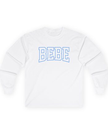 The Toast Collegiate Bebe Unisex Ultra Cotton Long Sleeve Tee