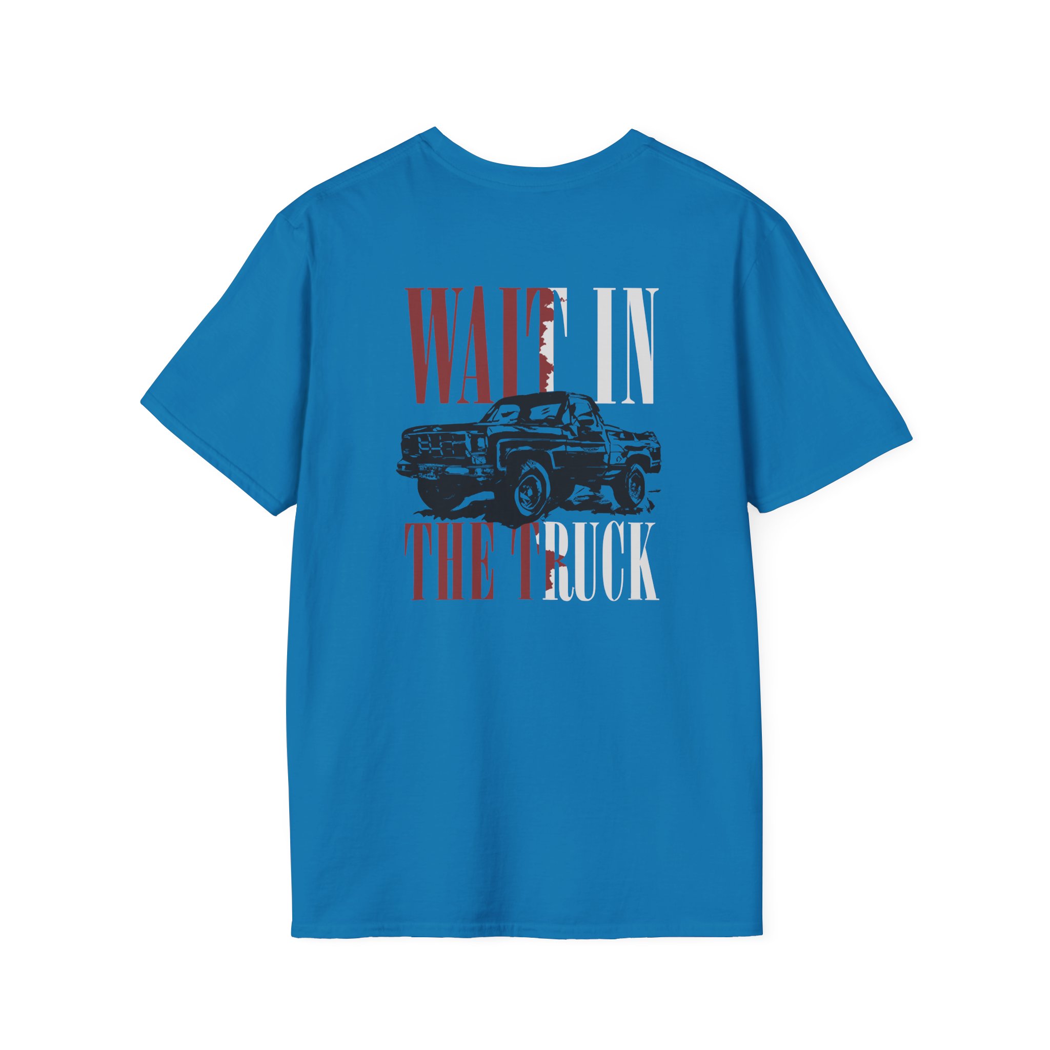 Hd Wait in the Truck Unisex Softstyle T-Shirt - Image 6