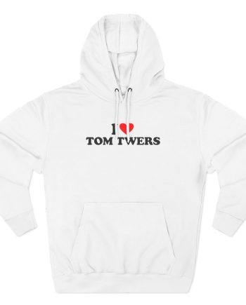 Tom Twers I Love Three-Panel Fleece Hoodie