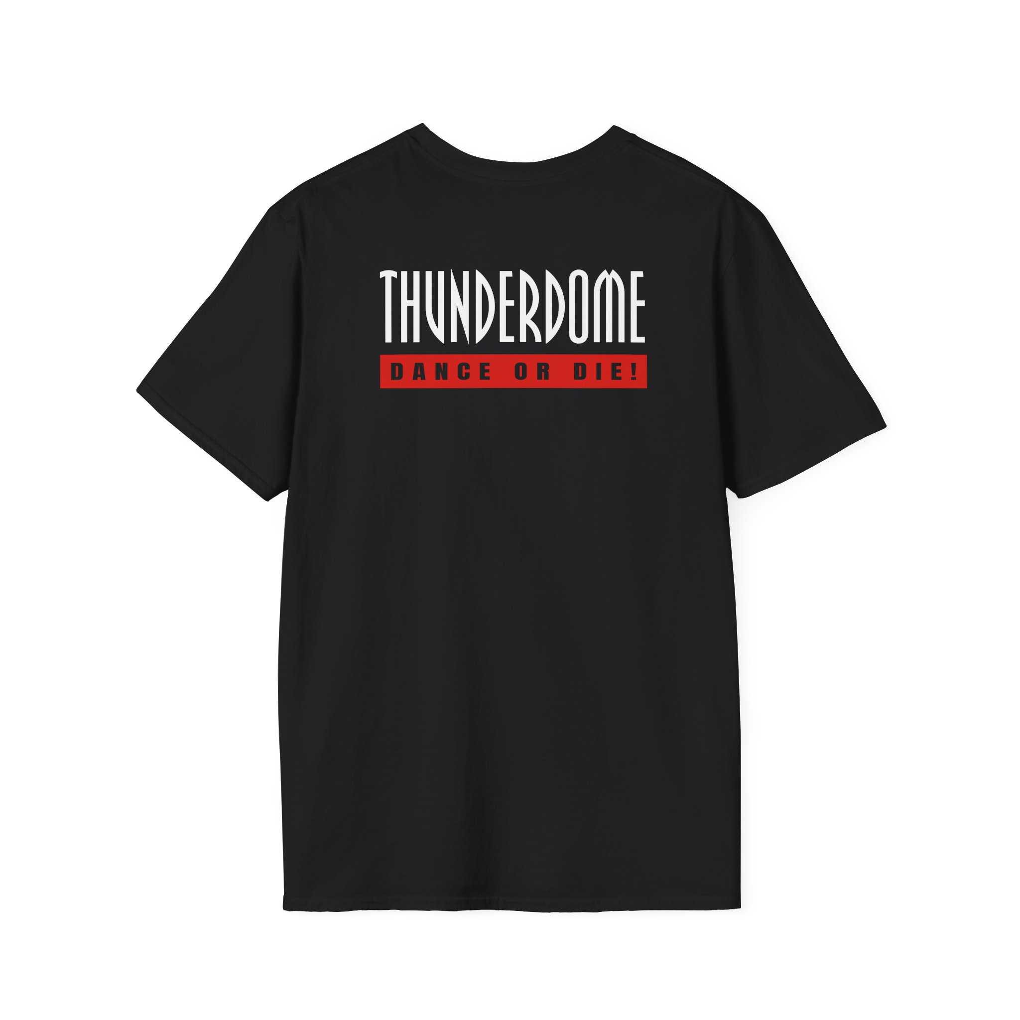 Thunderdome Dance Or Die Unisex Softstyle T-Shirt - Image 2