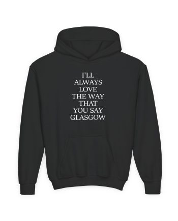 The Snuts I'll Always Love the Way That You Say Glasgow Youth Heavy Blend Hooded Sweatshirt