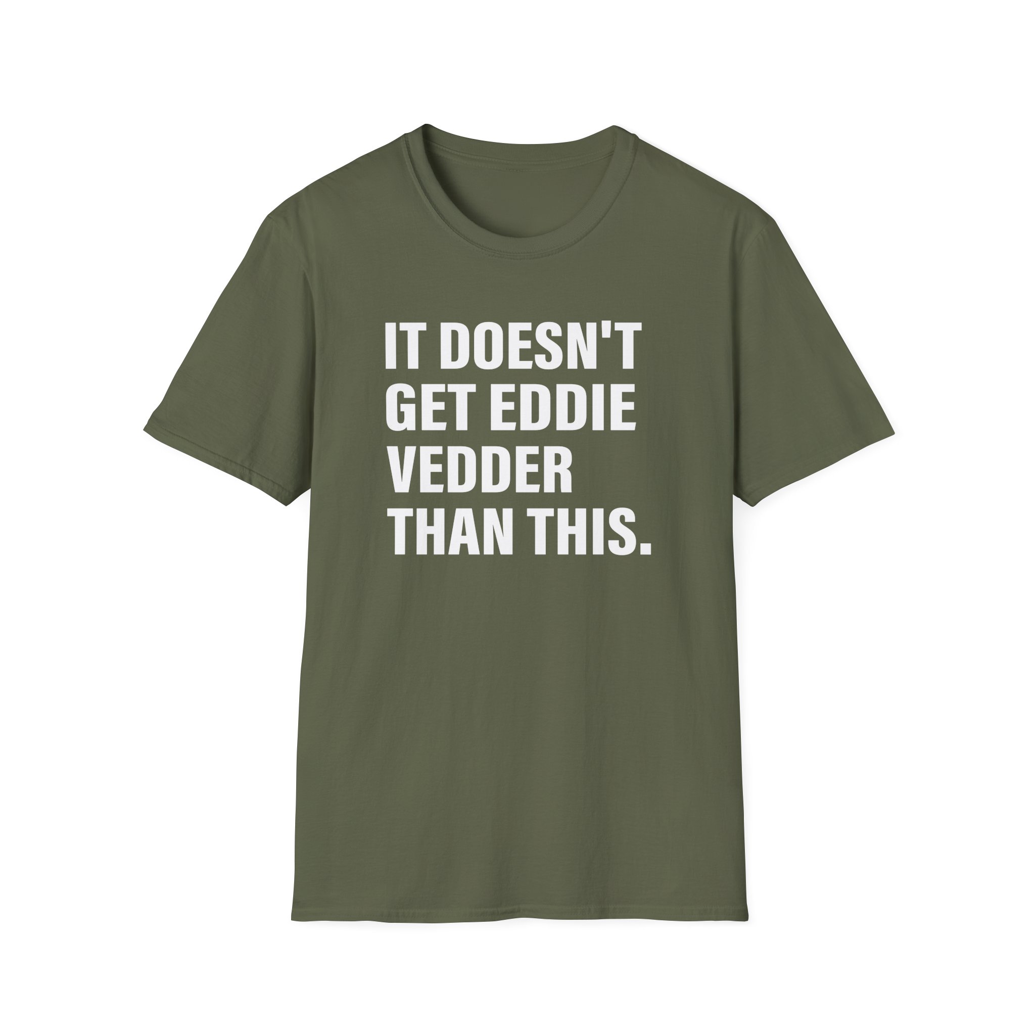 Eddie Vedder It’s Doesn’t Get Eddie Vedder Than This Unisex Softstyle T-Shirt - Image 7