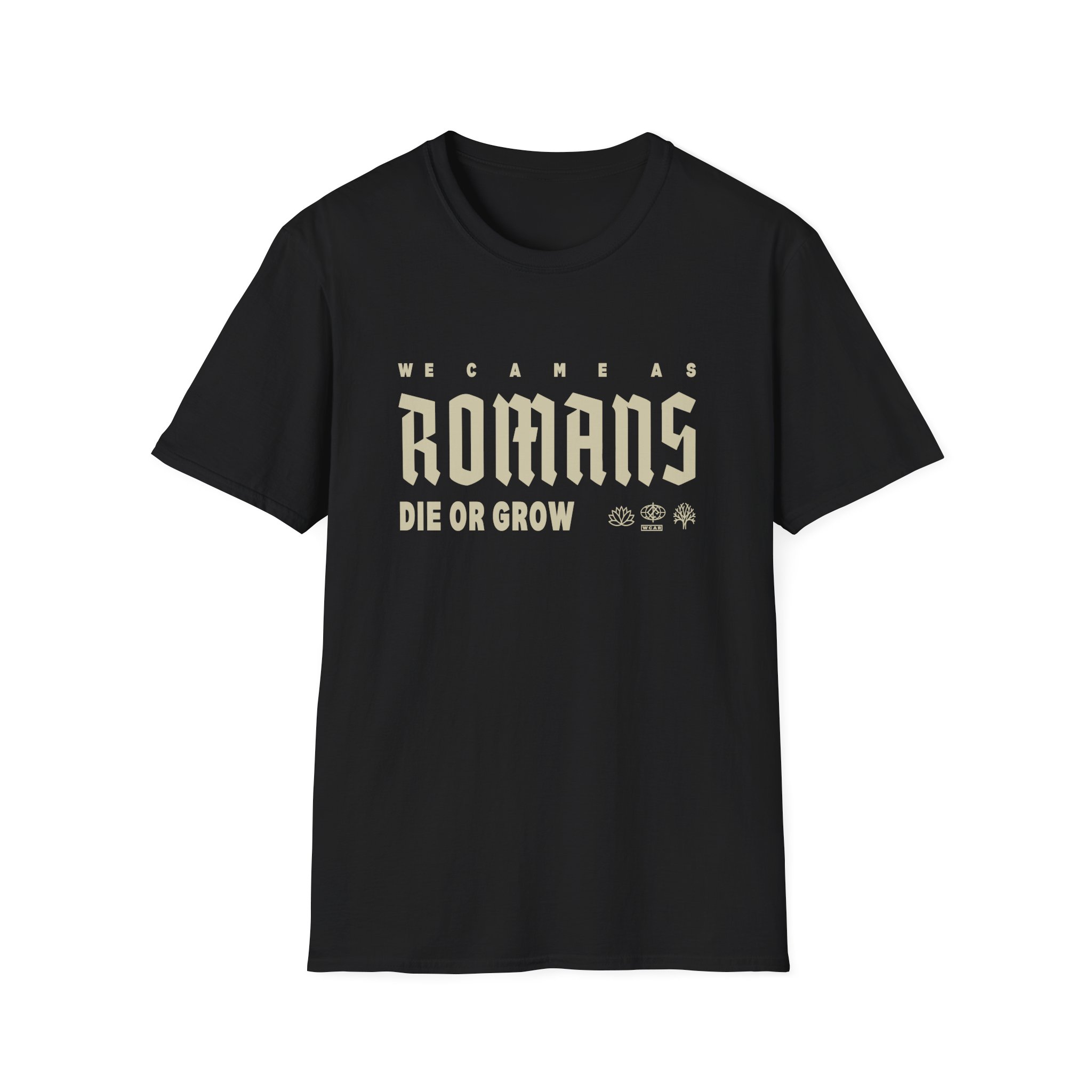 We Came as Romans Die or Grow Unisex Softstyle T-Shirt