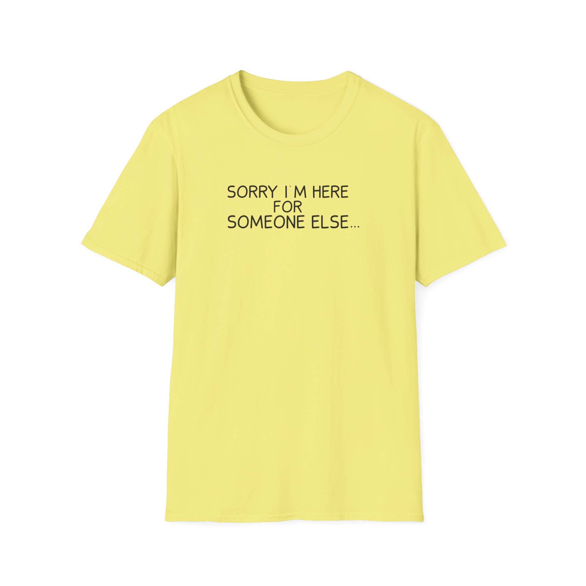 Benson Boone Sorry I'm Here for Someone Else Unisex Softstyle T-Shirt - Image 9