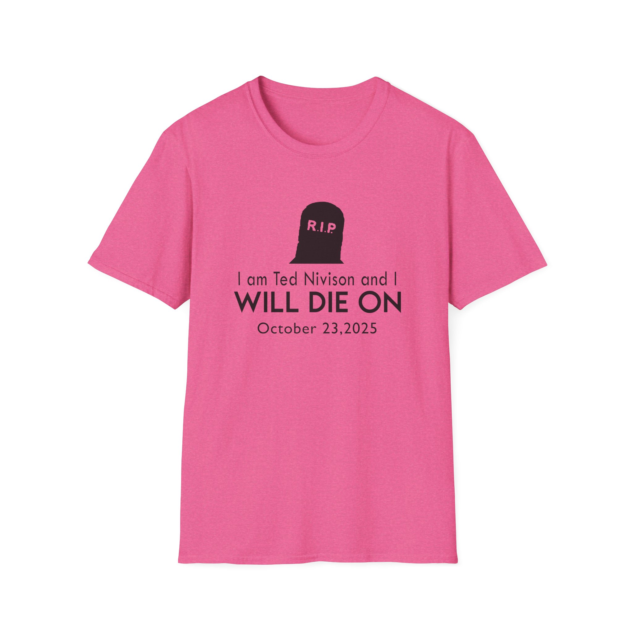 Jschlatt I Am Ted Nivison and I Will Die on Unisex Softstyle T-Shirt - Image 25