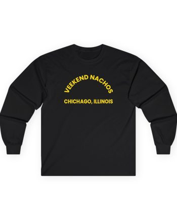 Weekend Nachos Unisex Ultra Cotton Long Sleeve Tee